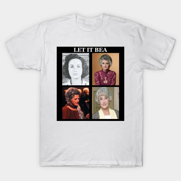 Let It Bea Tribute shirt T-Shirt by GrandMoffKnox